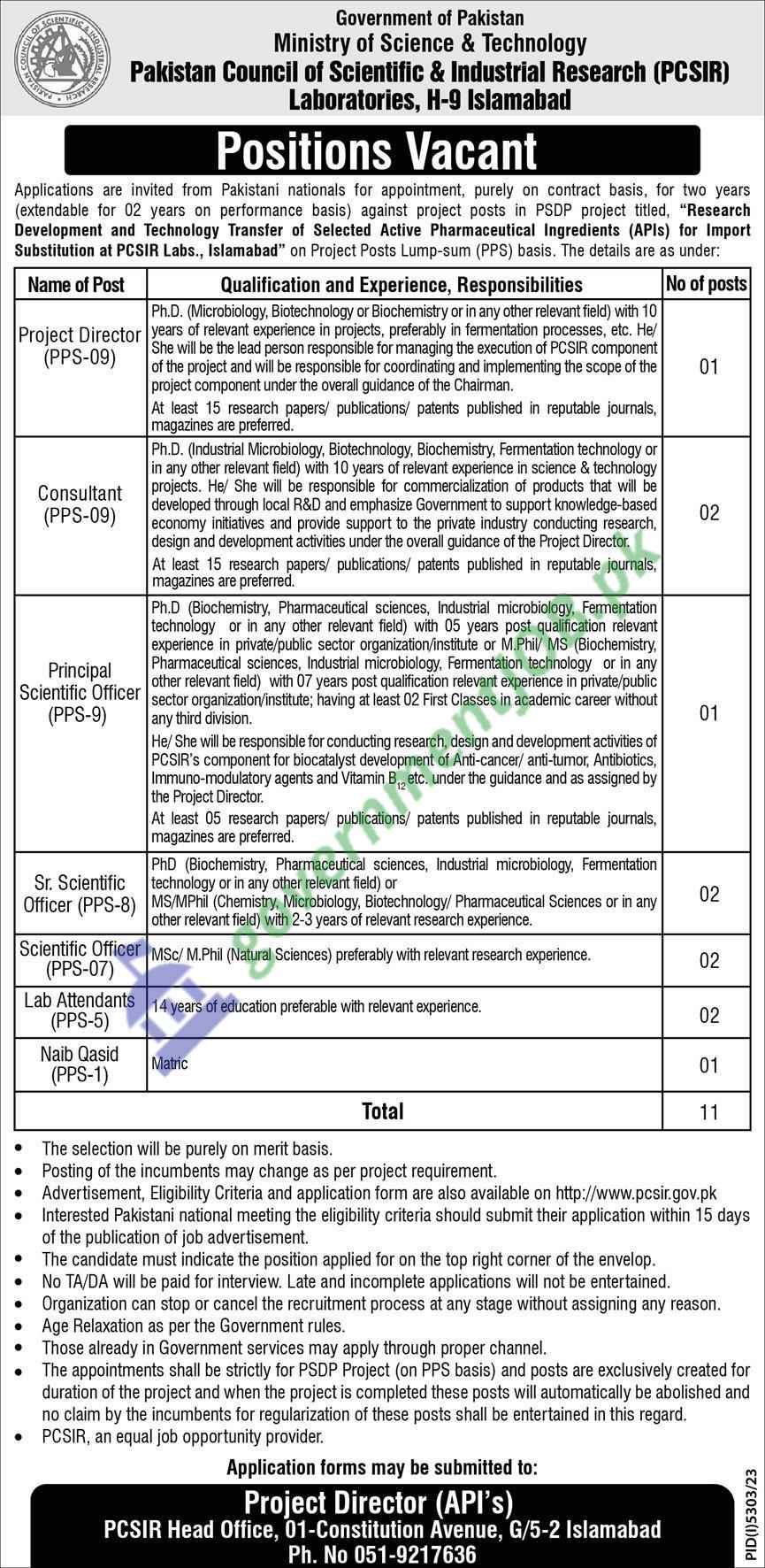 The Government of Pakistan, through the Ministry of Science & Technology, has announced an exciting opportunity for Pakistani nationals. This opportunity is to contribute to scientific and technological advancement. The Pakistan Council of Scientific & Industrial Research (PCSIR) Laboratories in H-9 Islamabad is inviting applications for a variety of positions on a contract basis, extendable based on performance, for the PSDP project titled "Research Development and Technology Transfer of Selected Active Pharmaceutical Ingredients (APIs) for Import Substitution at PCSIR Labs, Islamabad."

Overview of PCSIR and the Project

PCSIR is a cornerstone of Pakistan's scientific research and development, dedicated to promoting industrial and economic growth through technological advancements. The current project is an ambitious initiative aimed at enhancing the country's self-reliance in producing critical pharmaceutical ingredients, marking a significant step towards reducing import dependency in the health sector.

Available Positions

The project is looking for dynamic and motivated individuals to fill several key positions. These positions range from high-level project directors and consultants to scientific officers and support staff. Each role is critical to the project's success and offers candidates the opportunity to be part of a groundbreaking initiative.

Project Director (PPS-09)

Qualifications: Ph.D. in Microbiology, Biotechnology, Biochemistry, or related fields with at least 10 years' relevant experience.

Responsibilities: Leading project coordination and implementation, ensuring the achievement of project objectives.

Skills Needed: Extensive research experience with a strong publication record.

Consultant (PPS-09)

Qualifications: Ph.D. with 10 years' experience in relevant science and technology fields.

Responsibilities: Commercialization of products developed, supporting private industry research, and design and development activities.

Skills Needed: Strong research and development background with a proven publication track record.

Principal Scientific Officer (PPS-09)

Qualifications: Ph.D. or M.Phil/MS with 5-7 years of post-qualification relevant experience.

Responsibilities: Research, design, and development of bio-catalyst development projects.

Skills Needed: Specialization in biochemistry, pharmaceutical sciences, industrial microbiology, or related fields.

Scientific Officers and Support Staff

Positions for scientific officers and lab attendants require relevant educational qualifications and research experience. In addition, they require a keen interest in contributing to scientific research and development.

Why Join PCSIR?

Working at PCSIR means being at the forefront of scientific innovation in Pakistan. Employees are part of a legacy of excellence in research and development that has tangible impacts on the nation's industrial growth and technological self-reliance. The positions offered provide not just a job but a career path filled with opportunities for personal and professional growth. They contribute to national projects of critical importance.

How to Apply

Interested candidates can find more details and the application form on the PCSIR website. Applications should be submitted within 15 days of this announcement's publication, along with all necessary documentation. Selection will be purely on merit, and the project offers equal employment opportunities.

Key Takeaways

This recruitment drive by PCSIR represents an exceptional opportunity for Pakistani nationals to contribute to significant national projects. Whether you are an experienced professional or a fresh graduate in the relevant fields, PCSIR offers a platform to showcase your talents and skills. This drives Pakistan towards a future of technological independence and innovation. Don't miss out on the chance to be part of this exciting journey. Apply now and help shape Pakistan's science and technology future.